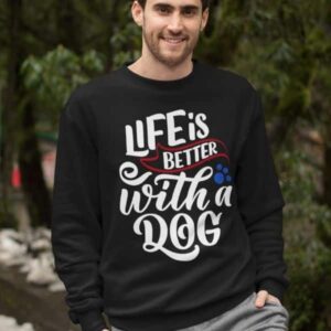 Life is Better with a Dog Crewneck Sweatshirt - Image 7