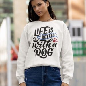 Life is Better with a Dog Crewneck Sweatshirt - Image 9