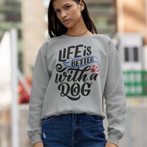 Life is Better with a Dog Crewneck Sweatshirt - Image 10