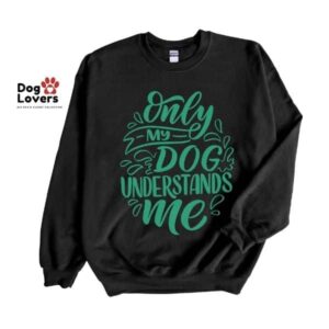 Only My Dog Understands Crewneck Sweatshirt